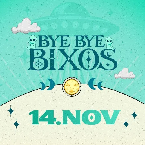 Bye Bye Bixos